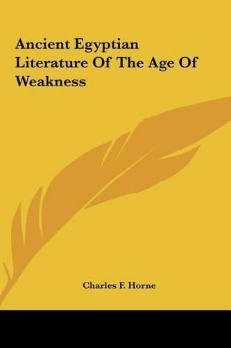 Ancient Egyptian Literature of the Age of Weakness