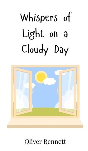 Cover image for Whispers of Light on a Cloudy Day