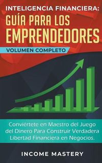 Cover image for Inteligencia Financiera Gu?a Para Los Emprendedores