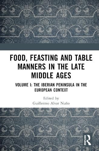 Cover image for Food, Feasting and Table Manners in the Late Middle Ages