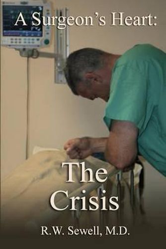 Cover image for A Surgeon's Heart: The Crisis