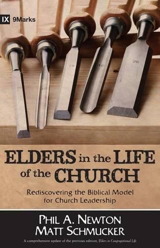 Cover image for Elders in the Life of the Church: Rediscovering the Biblical Model for Church Leadership