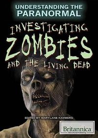 Cover image for Investigating Zombies and the Living Dead