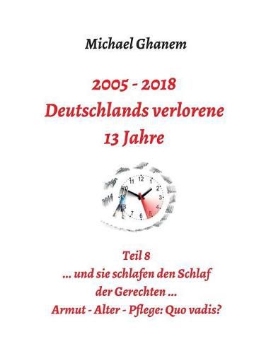 2005 - 2018: Deutschlands verlorene 13 Jahre