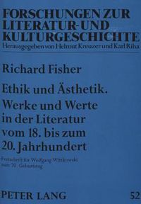 Cover image for Ethik Und Aesthetik. Werke Und Werte in Der Literatur Vom 18. Bis Zum 20. Jahrhundert: Festschrift Fuer Wolfgang Wittkowski Zum 70. Geburtstag
