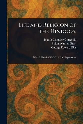 Cover image for Life and Religion of the Hindoos.