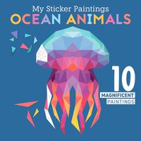 Cover image for My Sticker Paintings: Ocean Animals: 10 Magnificent Paintings