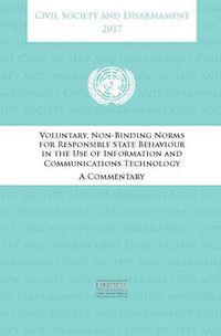 Cover image for Civil society and disarmament 2017: voluntary non-binding norms for responsible state behaviour in the use of information and communications technology, a commentary