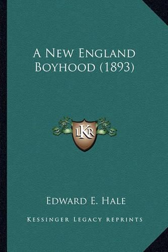 A New England Boyhood (1893) a New England Boyhood (1893)