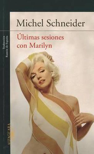 Ultimas Sesiones Con Marilyn Monroe