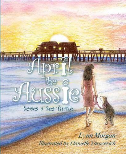 Cover image for April the Aussie Saves a Sea Turtle