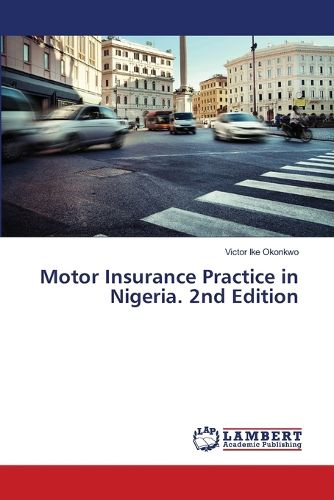 Cover image for Motor Insurance Practice in Nigeria. 2nd Edition