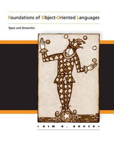 Foundations of Object-Oriented Languages: Types and Semantics