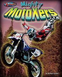Cover image for Mighty MotoXers