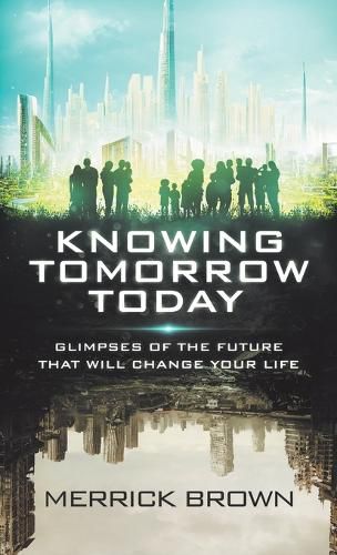 Cover image for Knowing Tomorrow Today