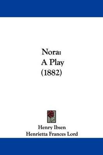 Cover image for Nora: A Play (1882)