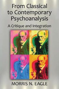 Cover image for From Classical to Contemporary Psychoanalysis: A Critique and Integration