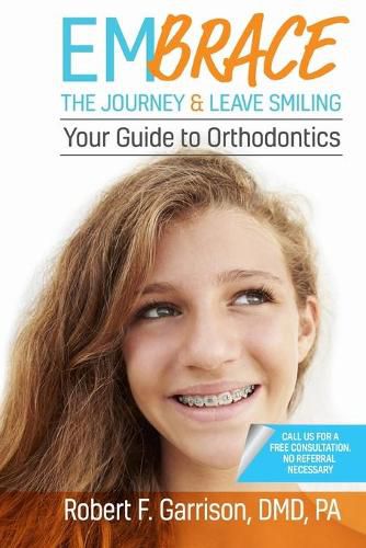 Cover image for Embrace the Journey & Leave Smiling: Your Guide to Orthodontics