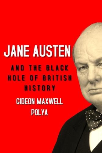 Cover image for Jane Austen and the Black Hole of British History