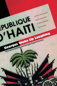Cover image for Georges Woke Up Laughing: Long-Distance Nationalism and the Search for Home