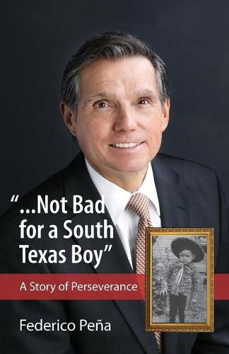 Cover image for ...Not bad for a South Texas boy