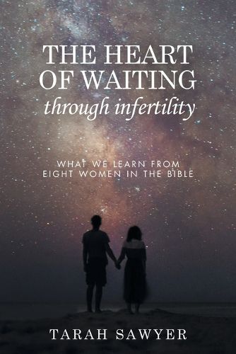 Cover image for The Heart of Waiting Through Infertility