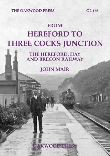 From Hereford to Three Cocks Junction: The Hereford, Hay and Brecon Railway