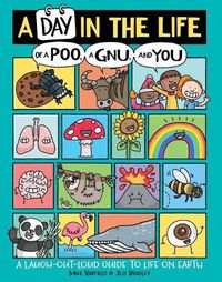 Cover image for A Day in the Life of a Poo, a Gnu, and You