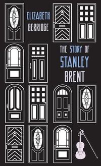 Cover image for The Story of Stanley Brent