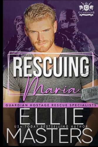 Cover image for Rescuing Maria: Ex-Military Special Forces Hostage Rescue