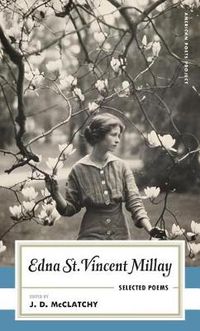 Cover image for Edna St. Vincent Millay: Selected Poems: (American Poets Project #1)