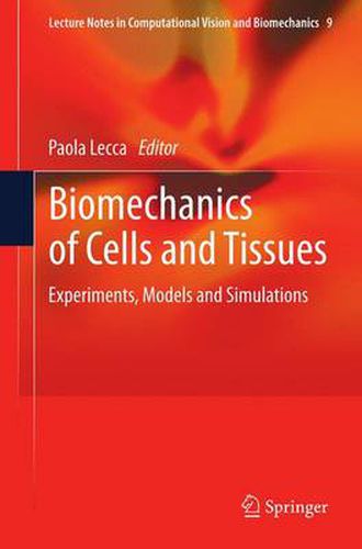 Cover image for Biomechanics of Cells and Tissues: Experiments, Models and Simulations