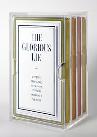 Cover image for The Glorious Lie / The Glory of the Lie: A Card Game Inspired by Stephane Mallarme's the Book