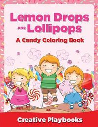 Cover image for Lemon Drops and Lollipops, a Candy Coloring Book