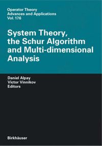 Cover image for System Theory, the Schur Algorithm and Multidimensional Analysis