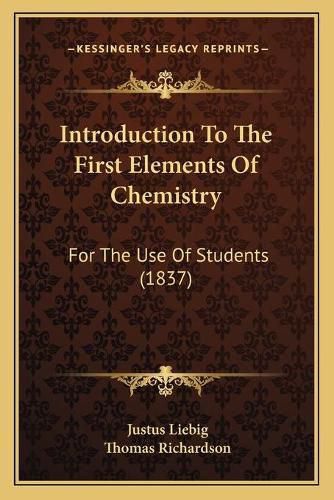 Cover image for Introduction to the First Elements of Chemistry: For the Use of Students (1837)