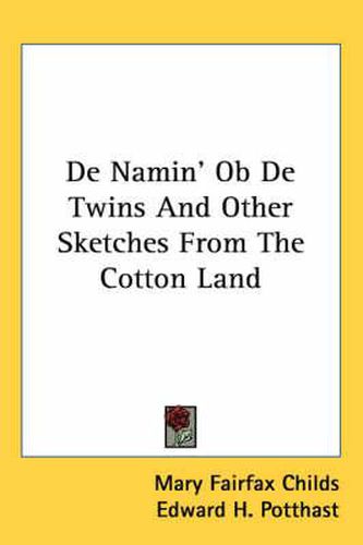 Cover image for de Namin' OB de Twins and Other Sketches from the Cotton Land