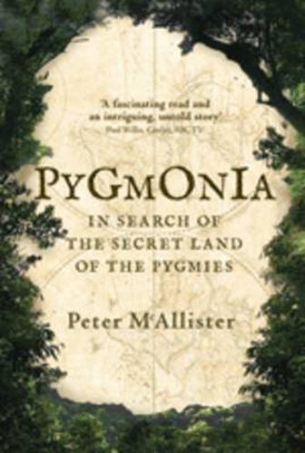 Cover image for Pygmonia: In search of the secret land of the Pygmies