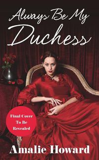 Cover image for Always Be My Duchess