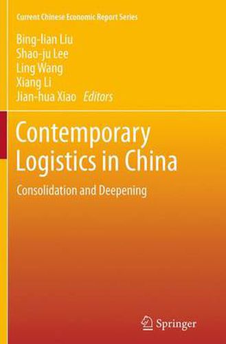 Contemporary Logistics in China: Consolidation and Deepening