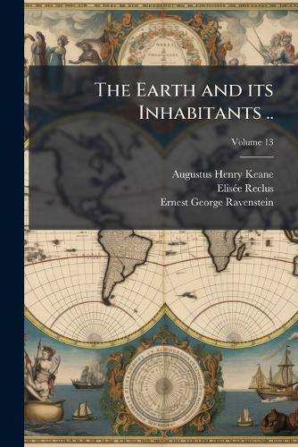 Cover image for The Earth and Its Inhabitants ..