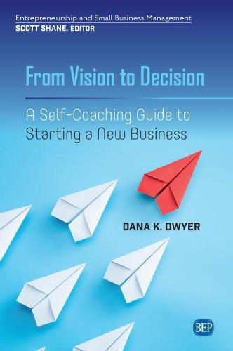 Cover image for From Vision to Decision: A Self-Coaching Guide to Starting a New Business