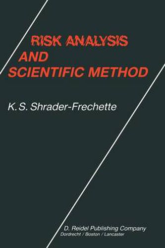 Risk Analysis and Scientific Method: Methodological and Ethical Problems with Evaluating Societal Hazards