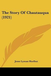 Cover image for The Story of Chautauqua (1921)