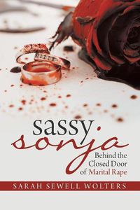 Cover image for Sassy Sonja: Behind the Closed Door of Marital Rape