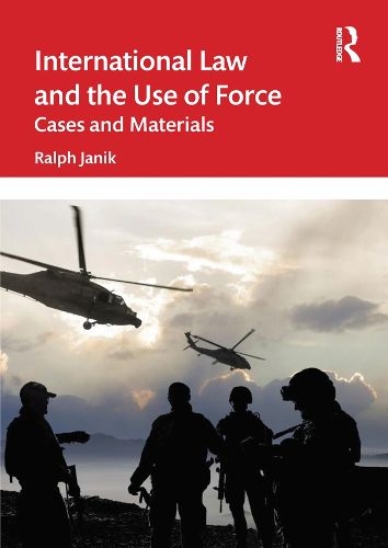 Cover image for International Law and the Use of Force: Cases and Materials