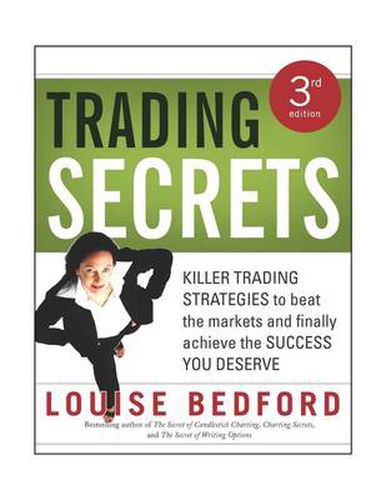 Cover image for Trading Secrets: Killer trading strategies to beat the markets and finally achieve the success you deserve