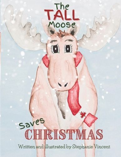 Cover image for The Tall Moose Saves Christmas