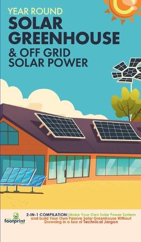 Cover image for Off Grid Solar Power & Year Round Solar Greenhouse