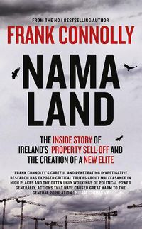 Cover image for NAMA Land: The Inside Story of Ireland's Property Sell-Off and the Creation of a New Elite